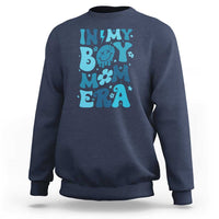 Funny In My Boy Mom Era Sweatshirt Mother's Day
