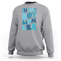 Funny In My Boy Mom Era Sweatshirt Mother's Day
