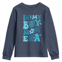 Funny In My Boy Mom Era Youth Sweatshirt Mother's Day