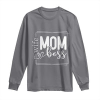 Funny Wife Mom Boss Long Sleeve Shirt Motherhood Mother's Day