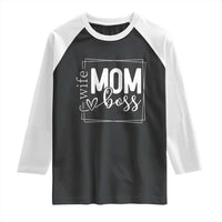 Funny Wife Mom Boss Raglan Shirt Motherhood Mother's Day