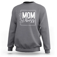 Funny Wife Mom Boss Sweatshirt Motherhood Mother's Day