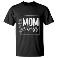 Funny Wife Mom Boss T Shirt Motherhood Mother's Day