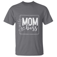 Funny Wife Mom Boss T Shirt Motherhood Mother's Day