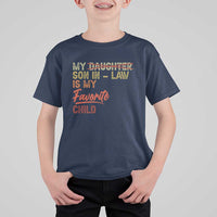 Funny My Son In Law Is My Favorite Child T Shirt For Kid Family Humor