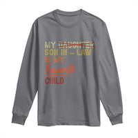Funny My Son In Law Is My Favorite Child Long Sleeve Shirt Family Humor