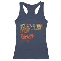 Funny My Son In Law Is My Favorite Child Racerback Tank Top Family Humor