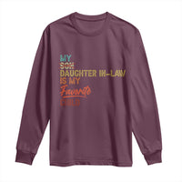 Funny My Daughter In Law Is My Favorite Child Long Sleeve Shirt Family Humor
