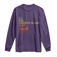 Funny My Daughter In Law Is My Favorite Child Long Sleeve Shirt Family Humor