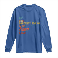 Funny My Daughter In Law Is My Favorite Child Long Sleeve Shirt Family Humor