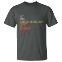 Funny My Daughter In Law Is My Favorite Child T Shirt Family Humor