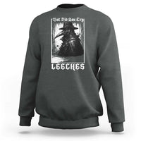 But Did You Try Leeches Plague Doctor Sweatshirt Funny Middle Age Medicines Gothic