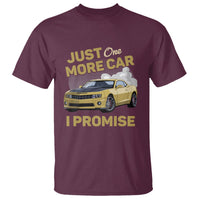 Car Lover T Shirt Just One More Car I Promise Racing - Wonder Print Shop