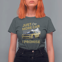 Car Lover T Shirt For Women Just One More Car I Promise Racing - Wonder Print Shop