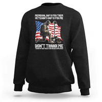 Memorial Day Is For Them Veteran's Day Is For Me Sweatshirt Decoration Day American Flag - Wonder Print Shop