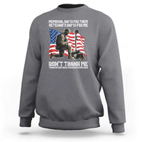 Memorial Day Is For Them Veteran's Day Is For Me Sweatshirt Decoration Day American Flag - Wonder Print Shop