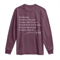 Greetings Grace Be with You I Thank God for You Hold Fast Long Sleeve Shirt Christian Pauline Greetings