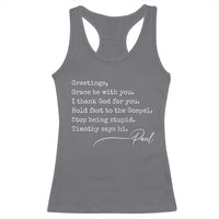 Greetings Grace Be with You I Thank God for You Hold Fast Racerback Tank Top Christian Pauline Greetings