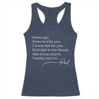 Greetings Grace Be with You I Thank God for You Hold Fast Racerback Tank Top Christian Pauline Greetings