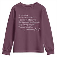 Greetings Grace Be with You I Thank God for You Hold Fast Youth Sweatshirt Christian Pauline Greetings