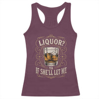 Liquor Ya If She'll Let Me Racerback Tank Top Funny Unhinged Adult Humor Cockatil Lover