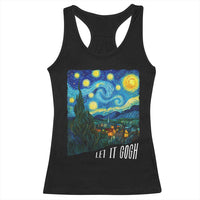Let It Gogh Funny Vincent Van Gogh Racerback Tank Top Starry Night Design Art Lover