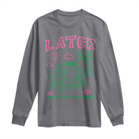 Later Gator School's Out for Summer Long Sleeve Shirt Funny Last Day of School