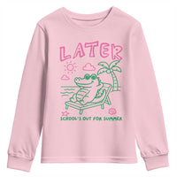 Later Gator School's Out for Summer Youth Sweatshirt Funny Last Day of School