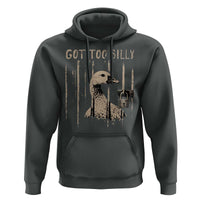 Got Too Silly Hoodie Funny Goose Jailbird Prison