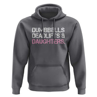 Dumbbells Deadlifts And Daughters Hoodie Funny Gym Girl Dad