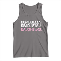 Dumbbells Deadlifts And Daughters Tank Top Funny Gym Girl Dad