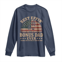 Best Effin Bonus Dad Ever Long Sleeve Shirt Step Dad American Flag Father's Day Gifts