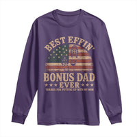 Best Effin Bonus Dad Ever Long Sleeve Shirt Step Dad American Flag Father's Day Gifts