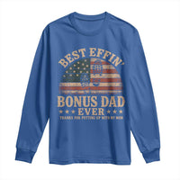 Best Effin Bonus Dad Ever Long Sleeve Shirt Step Dad American Flag Father's Day Gifts