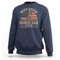Best Effin Bonus Dad Ever Sweatshirt Step Dad American Flag Father's Day Gifts