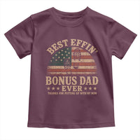 Best Effin Bonus Dad Ever Toddler T Shirt Step Dad American Flag Father's Day Gifts