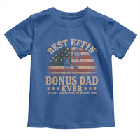 Best Effin Bonus Dad Ever Toddler T Shirt Step Dad American Flag Father's Day Gifts