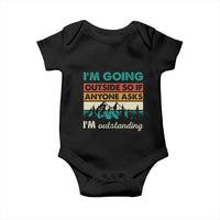Funny I m Going Outside So If Anyone Asks I m Outstanding Baby Onesie Hiking Camping - Wonder Print Shop