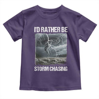 Funny I Would Rather Be Storm Chasing Toddler T Shirt Storm Tornado Lover - Wonder Print Shop
