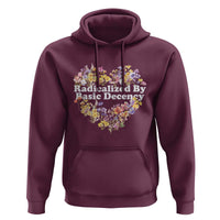 Funny Radicalized By Basic Decency Democracy Hoodie Women Floral Heart - Wonder Print Shop
