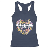 Funny Radicalized By Basic Decency Democracy Racerback Tank Top Women Floral Heart - Wonder Print Shop