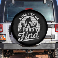 Funny A Dad Like Me Is Hard To Find Spare Tire Cover Bigfoot Dad Fathers Day - Wonder Print Shop