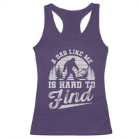 Funny A Dad Like Me Is Hard To Find Racerback Tank Top Bigfoot Dad Fathers Day - Wonder Print Shop