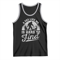 Funny A Dad Like Me Is Hard To Find Tank Top Bigfoot Dad Fathers Day - Wonder Print Shop