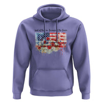 Funny 4th Of July Land Of The Free Because Of The Brave Hoodie American Flag Flowers - Wonder Print Shop