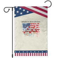 Funny 4th Of July Land Of The Free Because Of The Brave Garden Flag American Flag Flowers
