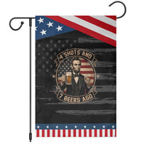 Abraham Lincoln 4 Shots and 7 Beers Ago Beer Drinking Patriotic Garden Flag