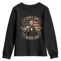 Abraham Lincoln 4 Shots and 7 Beers Ago Beer Drinking Youth Sweatshirt