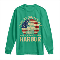 I Like My Coffee Black And My Tea In The Harbor Long Sleeve Shirt Funny US History