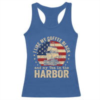 I Like My Coffee Black And My Tea In The Harbor Racerback Tank Top Funny US History